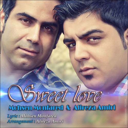 Sweet Love از محسن منفرد و علیرضا امیری